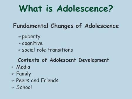 Fundamental Changes of Adolescence