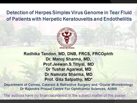 Detection of Herpes Simplex Virus Genome in Tear Fluid of Patients with Herpetic Keratouveitis and Endotheliitis The authors have no financial interest.