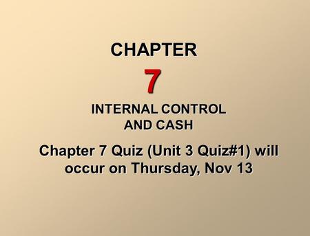 CHAPTER 7 INTERNAL CONTROL  AND CASH