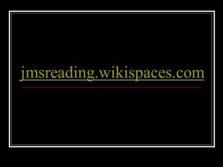 Jmsreading.wikispaces.com.