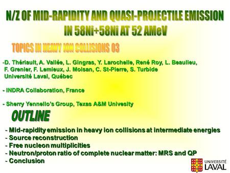 - Mid-rapidity emission in heavy ion collisions at intermediate energies - Source reconstruction - Free nucleon multiplicities - Neutron/proton ratio of.