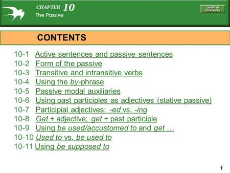 CONTENTS 10-1 Active sentences and passive sentences