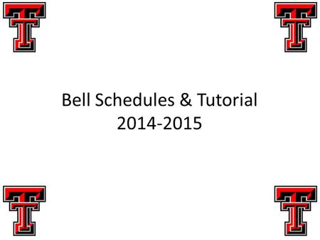 Bell Schedules & Tutorial 2014-2015. Regular Bell Schedule Period 06:50 AM-7:40 AM Period 17:45 AM-8:35 AM Period 28:40 AM-9:30 AM Period 39:35 AM-10:25.