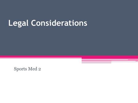Legal Considerations Sports Med 2.