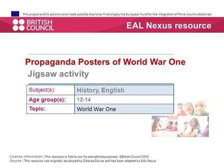 This project and its actions were made possible due to co-financing by the European Fund for the Integration of Third-Country Nationals Propaganda Posters.