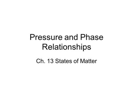 Pressure and Phase Relationships