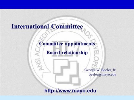 International Committee Committee appointments Board relationship George W. Beeler, Jr.