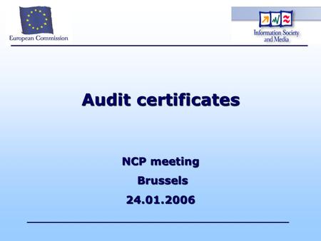Audit certificates NCP meeting Brussels Brussels24.01.2006.