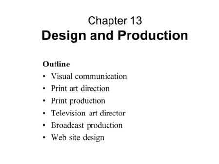 Chapter 13 Design and Production
