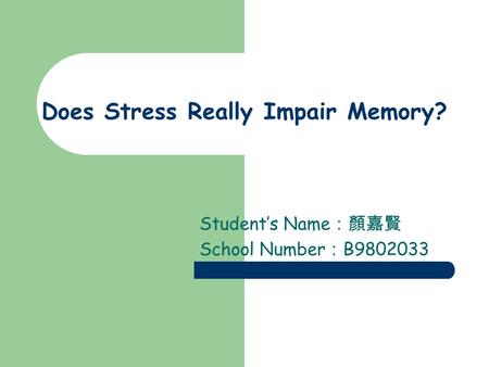 Does Stress Really Impair Memory?