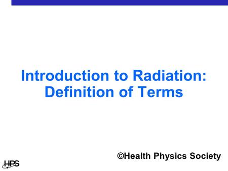 Introduction to Radiation: Definition of Terms