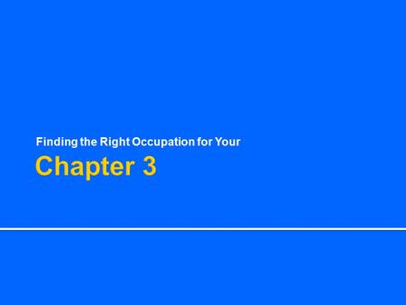 Finding the Right Occupation for Your