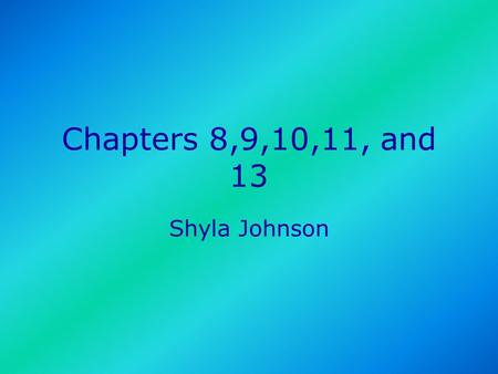 Chapters 8,9,10,11, and 13 Shyla Johnson. Chapter 8 Determining Affordability Never buy from the first car shop always check a couple different car shops.
