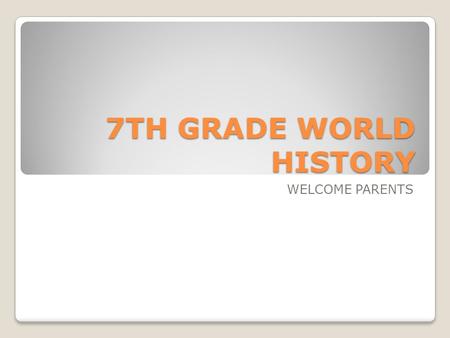 7TH GRADE WORLD HISTORY WELCOME PARENTS. Ms. Collins Graduated from Conner High School Graduated from Thomas More College ◦Middle School Math and Social.
