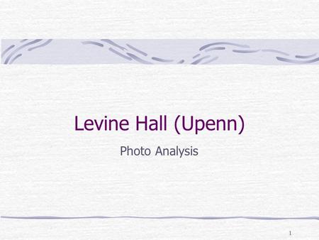 1 Levine Hall (Upenn) Photo Analysis. 2 Very nice stairwell.