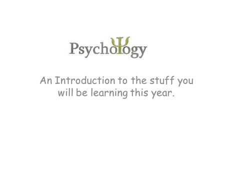 An Introduction to the stuff you will be learning this year.