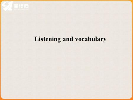 Listening and vocabulary. There had been several problems with the volcano over the previous hundred years. 1)Through the period or duration of: 在 … 时期或期间：