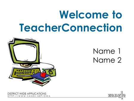 Welcome to TeacherConnection Name 1 Name 2. Agenda Overview of TeacherConnection Log in to a “fake” TeacherConnection Log in Take attendance Build a seating.