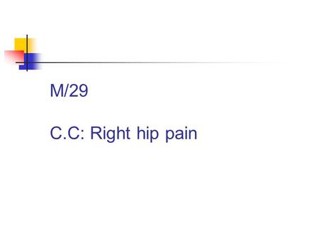M/29 C.C: Right hip pain. T1 Gd-enhanced FS T1 T2 Gd-enhanced FS T1.