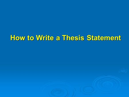 How to write a good thesis statement for english essay