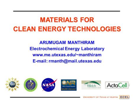 MATERIALS FOR CLEAN ENERGY TECHNOLOGIES ARUMUGAM MANTHIRAM Electrochemical Energy Laboratory