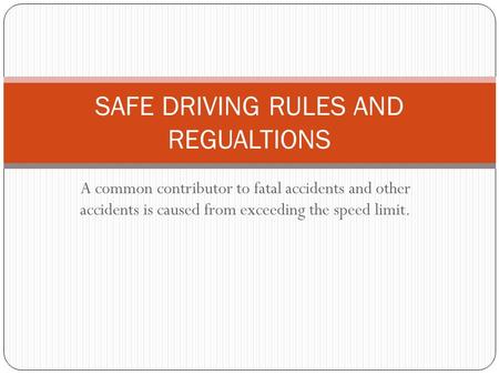 SAFE DRIVING RULES AND REGUALTIONS