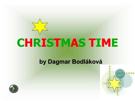 By Dagmar Bodláková. CHRISTMAS ITEMSCHRISTMAS ITEMS Christmas tree Father Christmas Christmas stocking Christmas candles.