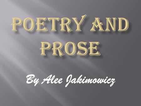 By Alee Jakimowicz.  Imaginative or creative literature in general; fable, fiction.  The art or work of a poet.  Composition in verse or some comparable.