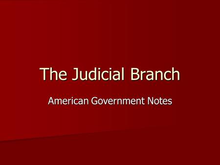 The Judicial Branch American Government Notes. Dual Court System The U.S. has a dual court system, which means that we have federal and state courts that.
