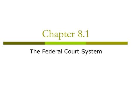 Chapter 8.1 The Federal Court System. Equal Justice for All  Courts settle civil disputes between private parties, a private party and the gov’t or the.