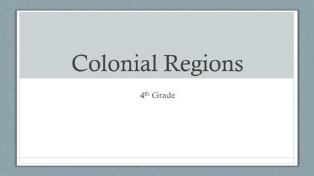 Colonial Regions 4 th Grade. The Major Colonies The Dutch The Spanish The French The British.