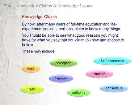 Knowledge Claims By now, after many years of full-time education and life- experience, you can, perhaps, claim to know many things. You should be able.