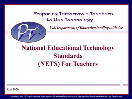 U.S. Department of Education funding initiative Copyright © 2000, ISTE and its licensors. Freely reproducible and modifiable for nonprofit, educational.