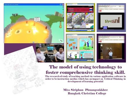 + The model of using technology to foster comprehensive thinking skill. The research of study of teaching method via various application software in order.
