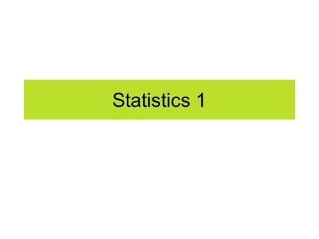 Statistics 1. How long is a name? To answer this question, we might collect some data on the length of a name.