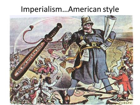 Imperialism…American style. Political Moral White Man’s Burden.