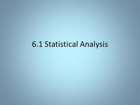 6.1 Statistical Analysis.