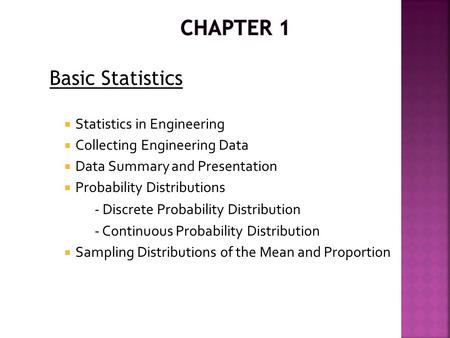 CHAPTER 1 Basic Statistics Statistics in Engineering