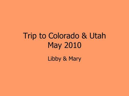 Trip to Colorado & Utah May 2010 Libby & Mary. On zee plane in Tampa … all happy.