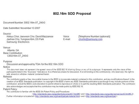 802.16m SDD Proposal Document Number: S802.16m-07_240r3 Date Submitted: November 13 2007 Source: Hokyu Choi, Jaeweon Cho, David MazzareseVoice:[Telephone.