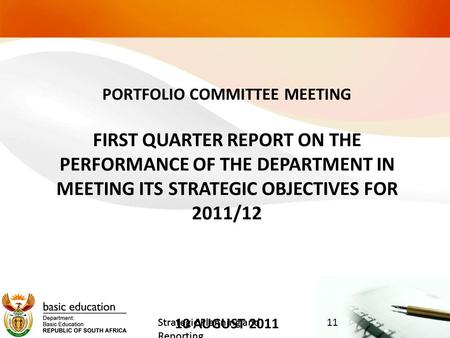 Strategic Planning and Reporting PORTFOLIO COMMITTEE MEETING FIRST QUARTER REPORT ON THE PERFORMANCE OF THE DEPARTMENT IN MEETING ITS STRATEGIC OBJECTIVES.