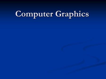 Computer Graphics. Requirements Prerequisites Prerequisites CS 255 : Data Structures CS 255 : Data Structures Math 253 Math 253 Experience with C Programming.