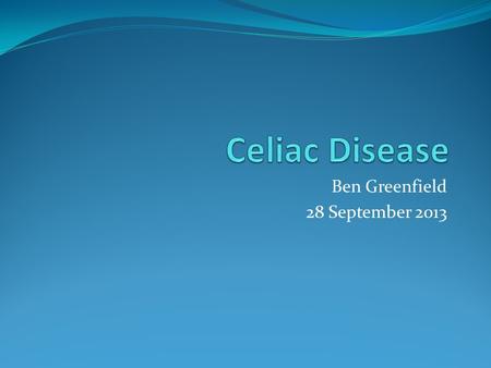 Ben Greenfield 28 September 2013. Epidemiology 1% of the population in North America More common in the Caucasian population, very rare in Asian and African.