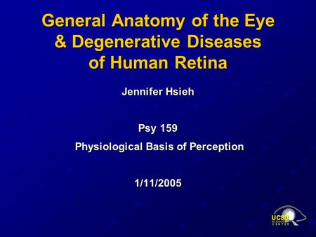 General Anatomy of the Eye & Degenerative Diseases of Human Retina