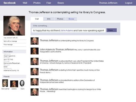 Facebook Thomas Jefferson is contemplating selling his library to Congress. WallPhotosFlairBoxesThomas JeffersonLogout View photos of Jeffy (5) Send Jeffy.