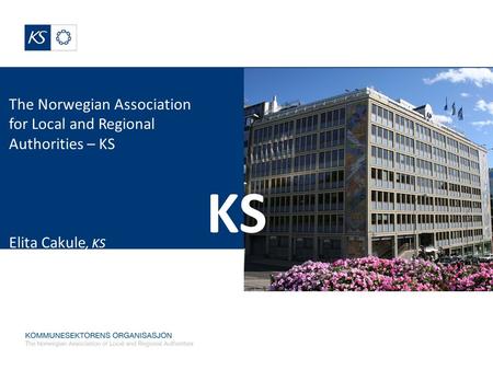 The Norwegian Association for Local and Regional Authorities – KS Elita Cakule, KS 3 KS.