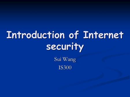 Introduction of Internet security Sui Wang IS300.