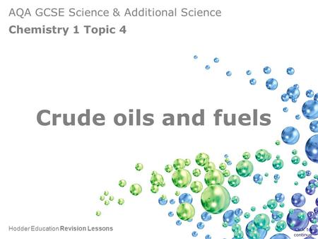 Crude oils and fuels Crude oil and fuels Click to continue.