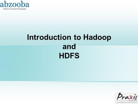 Introduction to Hadoop and HDFS