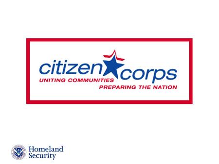 Citizen Corps Mission To have everyone in America participate in making themselves, our communities, and our nation safer We all have a role in hometown.